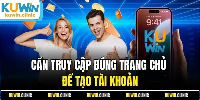 Cần truy cập đúng trang chủ để tạo tài khoản Cần truy cập đúng trang chủ để tạo tài khoản