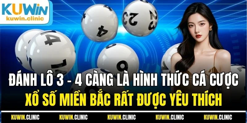Đánh lô 3 - 4 càng là hình thức cá cược xổ số miền Bắc rất được yêu thích Đánh lô 3 - 4 càng là hình thức cá cược xổ số miền Bắc rất được yêu thích