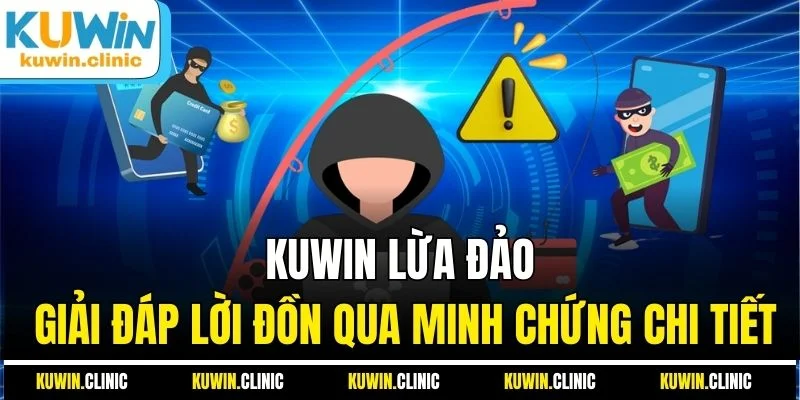 KUWIN Lừa Đảo - Giải Đáp Lời Đồn Qua Minh Chứng Chi Tiết