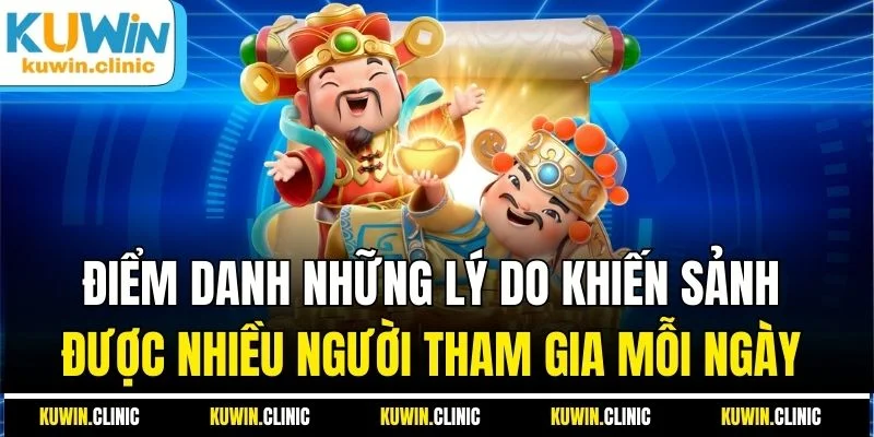 Điểm danh những lý do khiến sảnh được nhiều người tham gia mỗi ngày Điểm danh những lý do khiến sảnh được nhiều người tham gia mỗi ngày